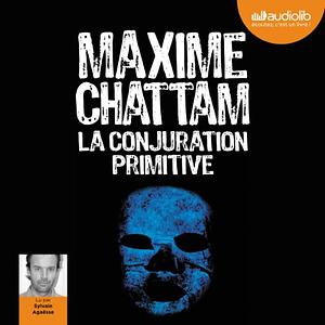 La conjuration primitive by Maxime Chattam