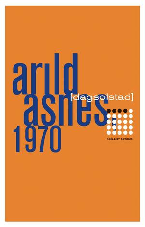 Arild Asnes, 1970 by Dag Solstad