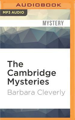 The Cambridge Mysteries by Barbara Cleverly