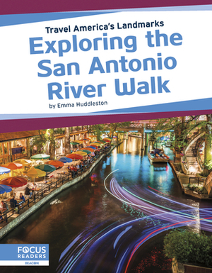Exploring the San Antonio River Walk by Emma Huddleston