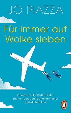 Für immer auf Wolke sieben by Jo Piazza