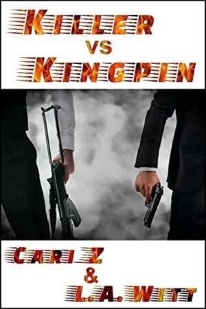 Killer vs. Kingpin by L.A. Witt, Cari Z