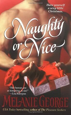 Naughty or Nice by Melanie George