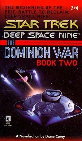 Star Trek: Deep Space Nine: The Dominion War, #2 by Diane Carey, Diane Carey