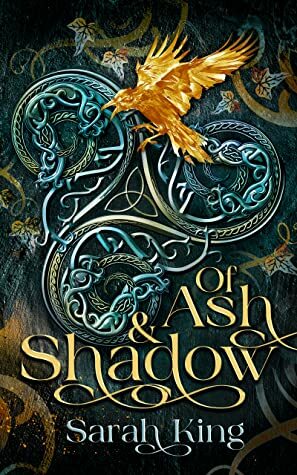 Of Ash & Shadow by Sarah King