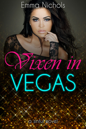 Vixen in Vegas by Emma Nichols