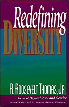 Redifining Diversity by R. Roosevelt Thomas Jr.