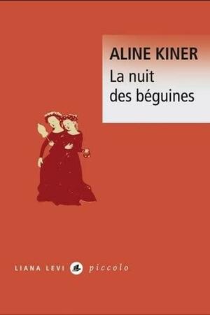 La nuit des béguines by Aline Kiner