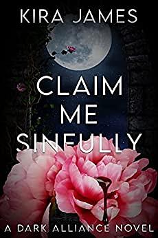 Claim Me Sinfully by Kira James