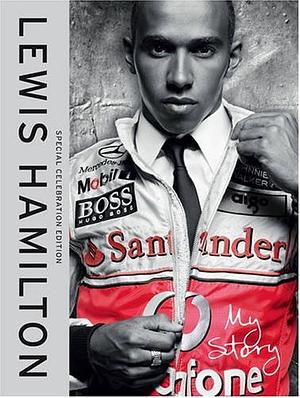 Lewis Hamilton: My Story by Lewis Hamilton