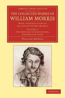 The Collected Works of William Morris: With Introductions by His Daughter May Morris by William Morris