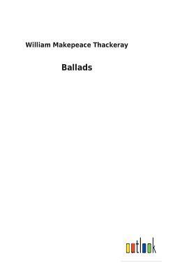 Ballads by William Makepeace Thackeray