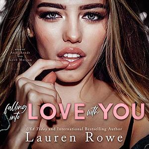 Falling Into Love with You by Lauren Rowe