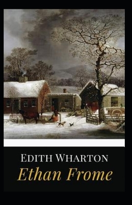 Ethan Frome Illustrated by Edith Wharton