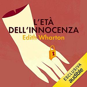 L'età dell'innocenza by Edith Wharton