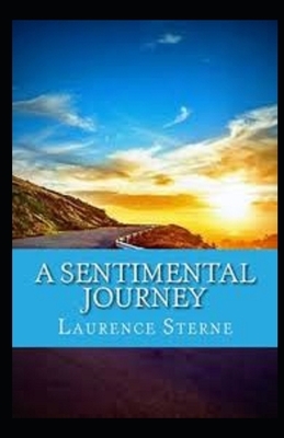 A Sentimental Journey Illustrated by Laurence Sterne