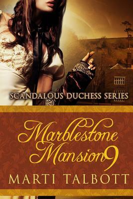 Marblestone Mansion Book 9 by Marti Talbott