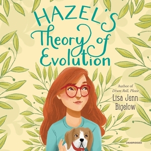 Hazel's Theory of Evolution by Lisa Jenn Bigelow