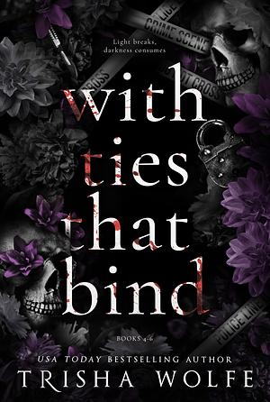 With Ties that Bind Boxset by Trisha Wolfe