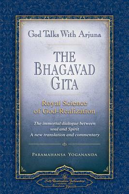 God Talks with Arjuna: The Bhagavad Gita by Paramahansa Yogananda