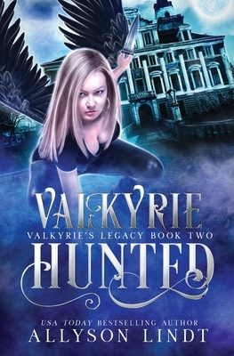 Valkyrie Hunted by Allyson Lindt