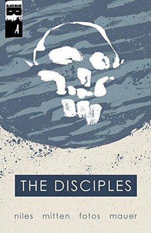 The Disciples (Black Mask Studios) #4 by Steve Niles, Jay Fotos, Christopher Mitten