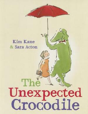 The Unexpected Crocodile by Kim Kane
