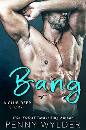 Bang by Penny Wylder