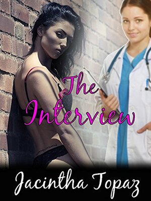 The Interview by Jacintha Topaz