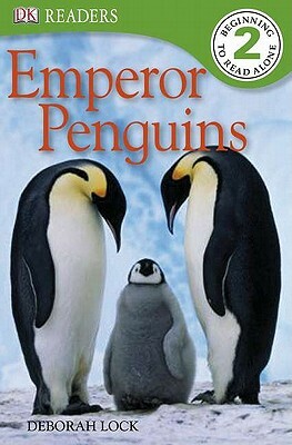 DK Readers L2: Emperor Penguins by Deborah Lock
