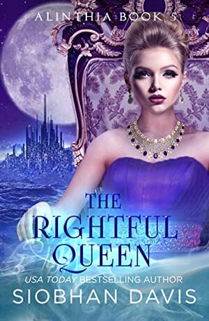 The Rightful Queen by Siobhan Davis