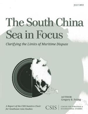 South China Sea in Focus: Clarpb by Gregory B. Poling