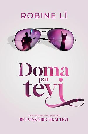 Doma par tevi by Robina Lī, Robinne Lee