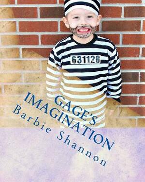Gage's Imagination by Barbie Shannon