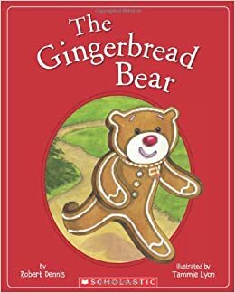 The Gingerbread Bear by Robert Dennis