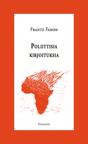 Poliittisia kirjoituksia. Kohti Afrikan vallankumousta by Frantz Fanon