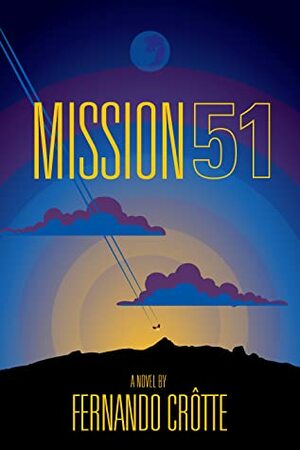 Mission 51 by Fernando Crôtte