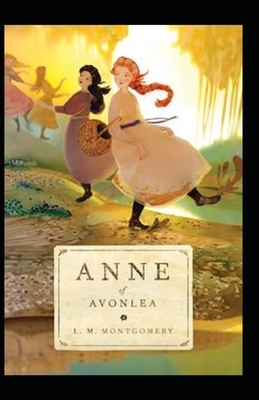 Anne of Avonlea Annotated by L.M. Montgomery