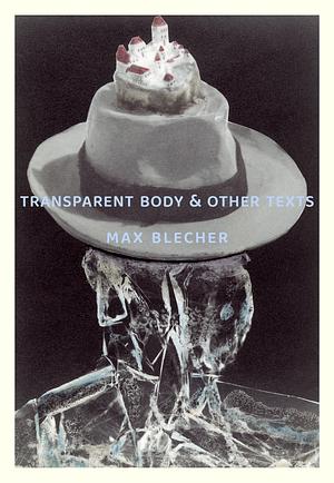 Transparent Body & Other Texts by Gabi Reigh, Max Blecher