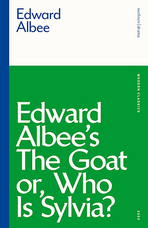 The Goat, or Who is Sylvia? by Edward Albee