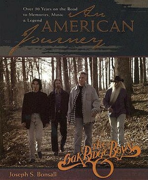 An American Journey: A Look Back Over 30 Years with the Oak Ridge Boys by Joseph S. Bonsall