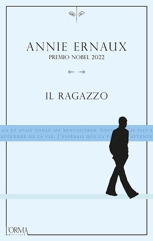 Il ragazzo by Annie Ernaux