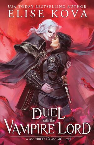 A Duel with the Vampire Lord by Elise Kova