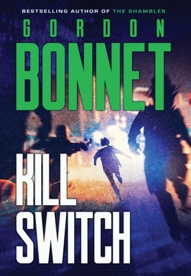 Kill Switch by Gordon Bonnet