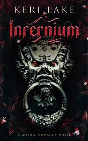 Infernium by Keri Lake