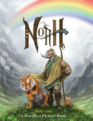 Noah: A Wordless Picture Book by Mark Ludy