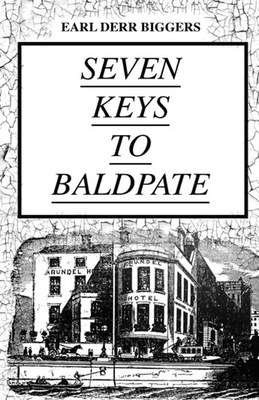 Seven Keys to Baldpate Illustrated by Earl Derr Biggers