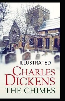 The Chimes Illustrated by Charles Dickens