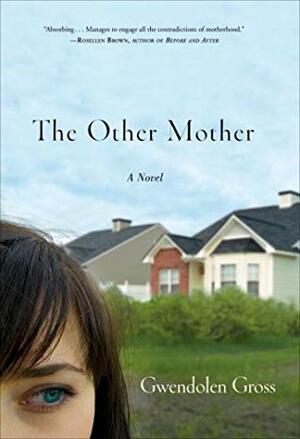 The Other Mother by Gwendolen Gross