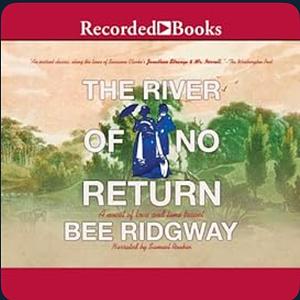 The River of No Return by Bee Ridgway